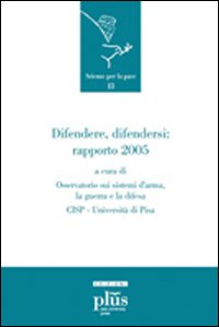Difendere, difendersi. Rapporto 2005 Difendere, difendersi. Rapporto 2005