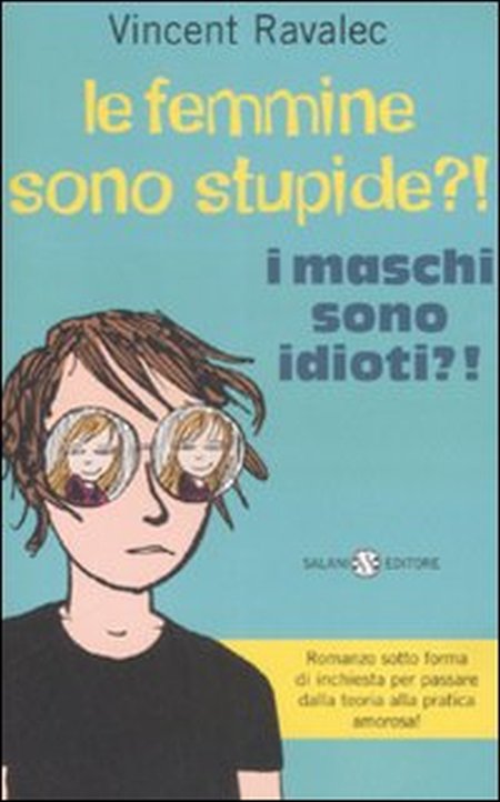 Le Femmine Sono Stupide. I Maschi Sono Idioti Le Femmine Sono Stupide. I Maschi Sono Idioti