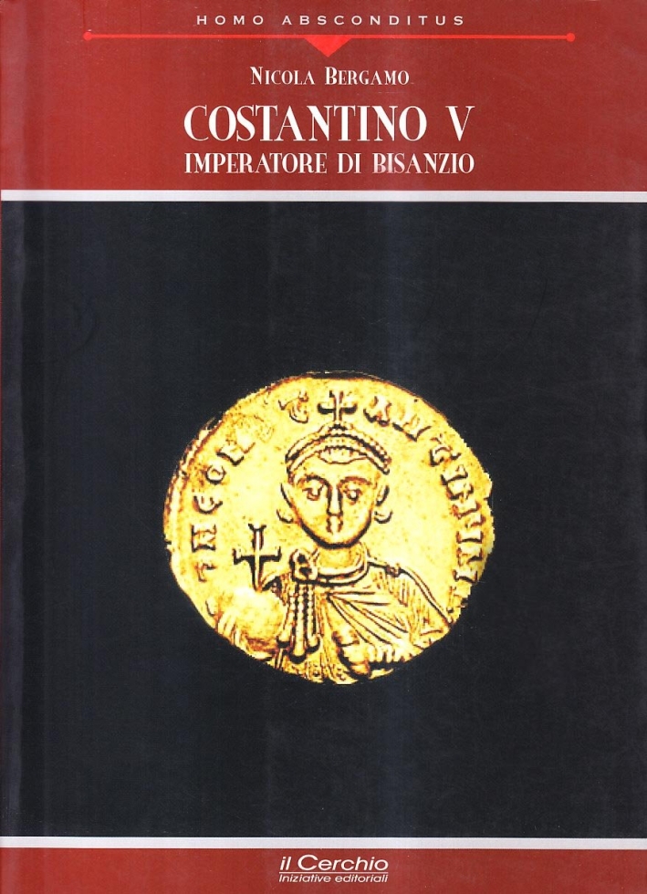 Costantino V. Imperatore di Bisanzio Costantino V. Imperatore di Bisanzio