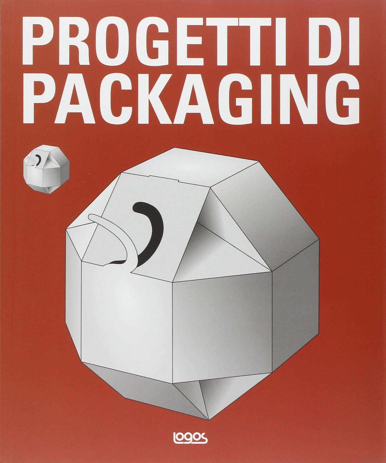 Progetti di packaging. Ediz. illustrata Progetti di packaging. Ediz. illustrata