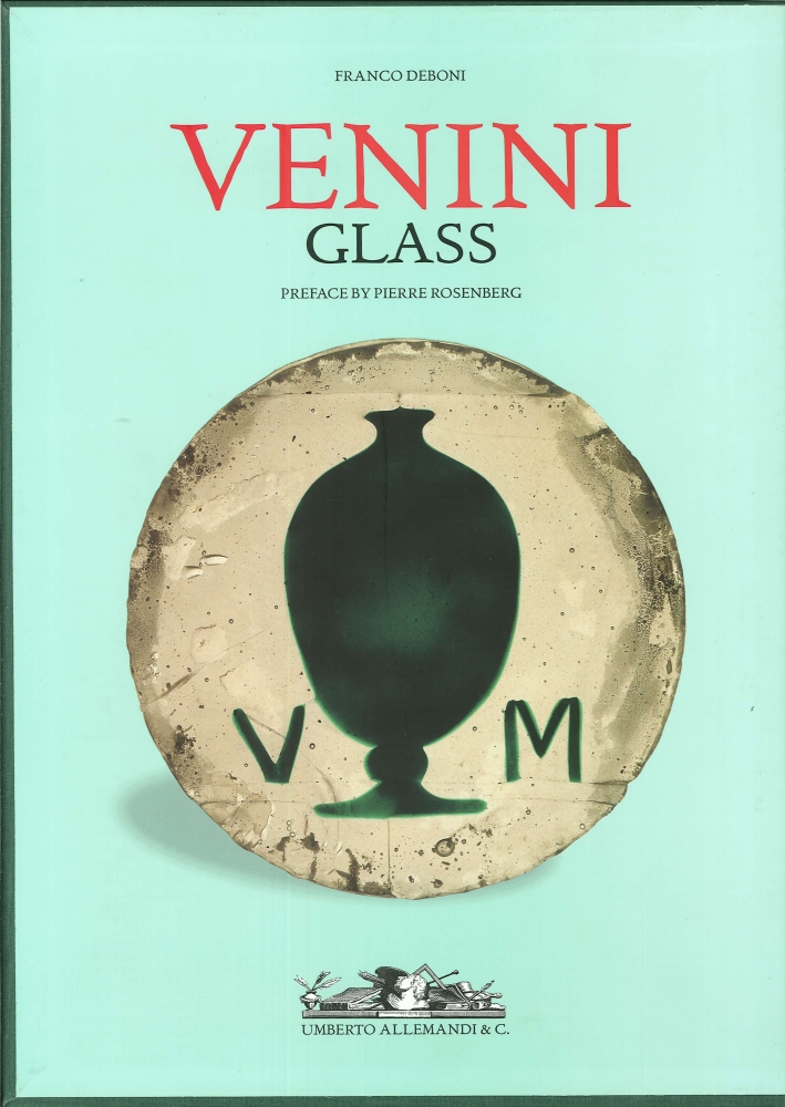 Venini Glass. Its History, Artists and Techniques. Catalogue 1921-2007 Venini Glass. Its History, Artists and Techniques. Catalogue 1921-2007