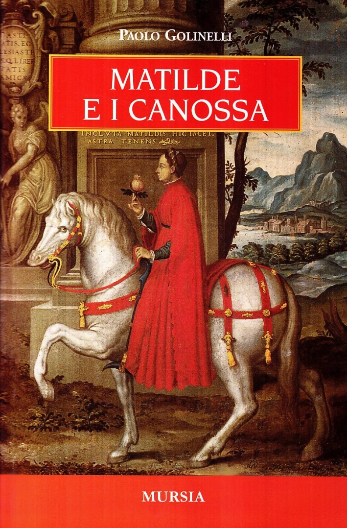 Matilde e i Canossa Matilde e i Canossa