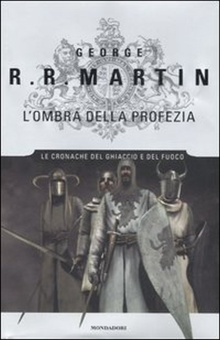 L'ombra della profezia. Le Cronache del ghiaccio e del fuoco. Vol. 9 L'ombra della profezia. Le Cronache del ghiaccio e del fuoco. Vol. 9