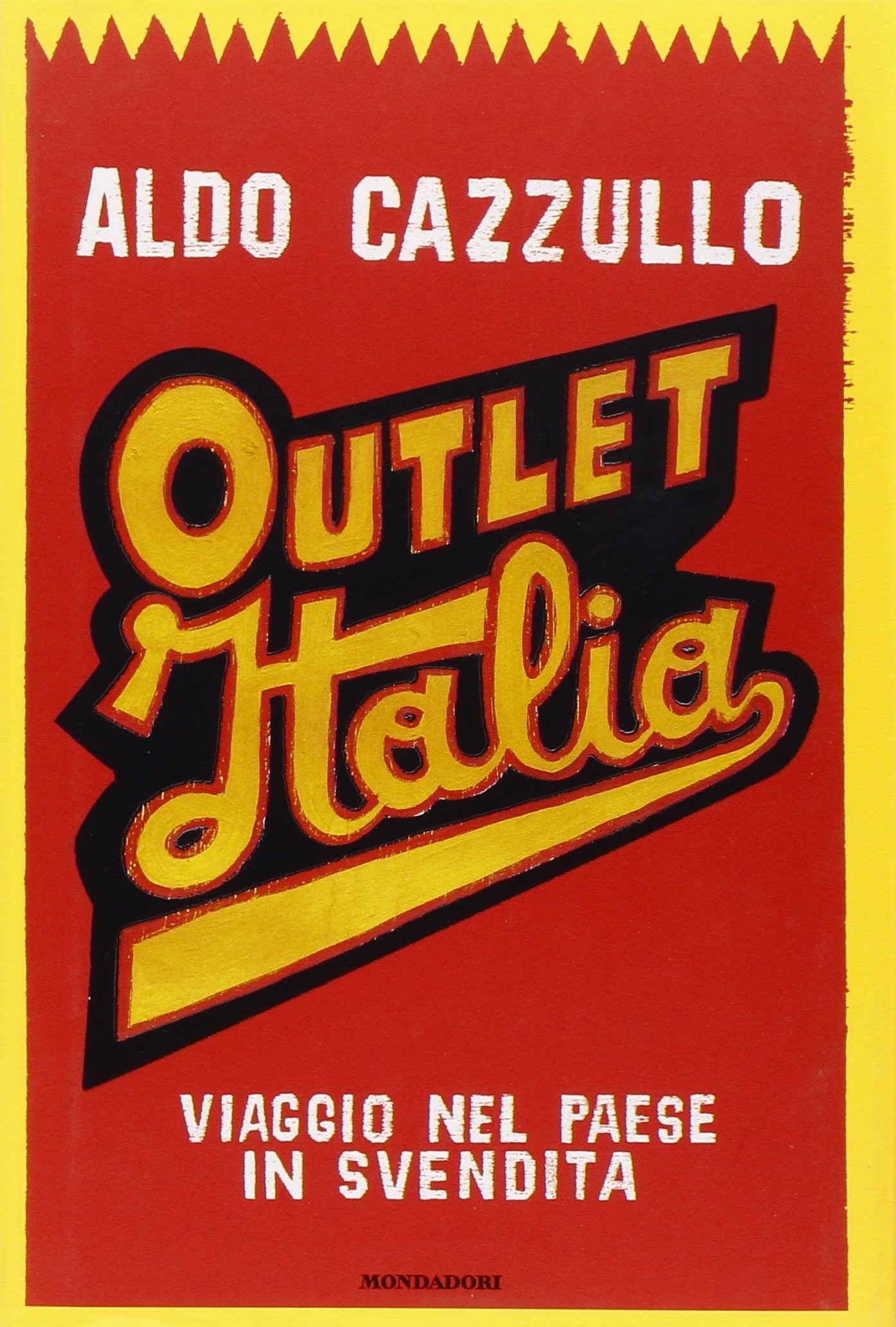 Outlet Italia. Viaggio nel paese in svendita Outlet Italia. Viaggio nel paese in svendita