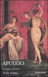 L'asino d'oro-Sulla magia. Testo latino a fronte L'asino d'oro-Sulla magia. Testo latino a fronte