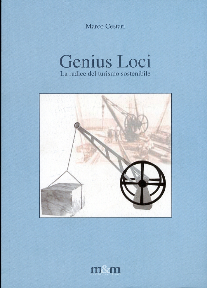 Genius loci. La radice del turismo sostenibile Genius loci. La radice del turismo sostenibile