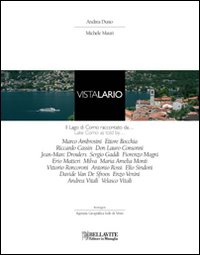 Vista Lario. Il Lago di Como raccontato da... Ediz. italiana e inglese Vista Lario. Il Lago di Como raccontato da... Ediz. italiana e inglese