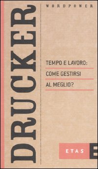 Tempo e Lavoro: Come Gestirli al Meglio? Tempo e Lavoro: Come Gestirli al Meglio?