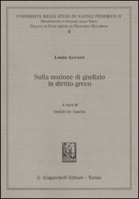 Sulla nozione di giudizio in diritto greco Sulla nozione di giudizio in diritto greco