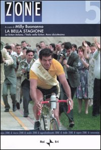 La bella stagione. La fiction italiana, l'Italia nella fiction. Vol. 5 La bella stagione. La fiction italiana, l'Italia nella fiction. Vol. 5