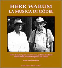 Herr Warum. La musica di Gödel Herr Warum. La musica di Gödel