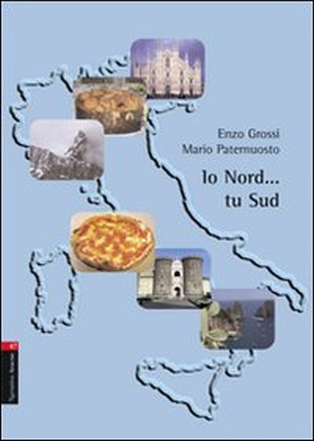 Io Nord... tu Sud/Io Sud... tu Nord Io Nord... tu Sud/Io Sud... tu Nord