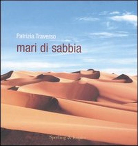 Mari di sabbia. Ediz. illustrata Mari di sabbia. Ediz. illustrata