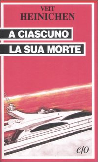 A ciascuno la sua morte A ciascuno la sua morte