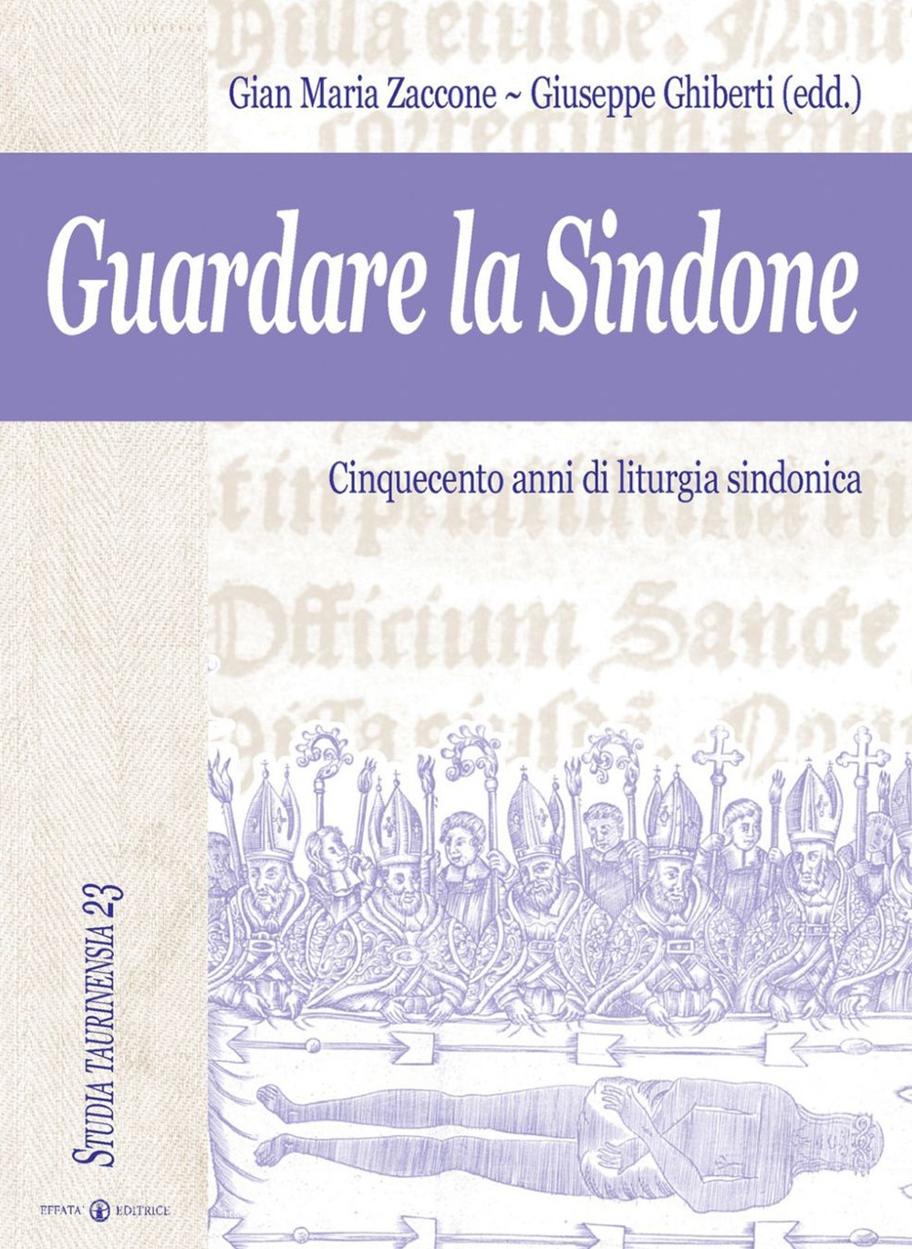 Guardare la Sindone. Cinquecento anni di liturgia sindonica. Con CD Audio Guardare la Sindone. Cinquecento anni di liturgia sindonica. Con CD Audio