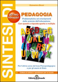 Sintesi di pedagogia. Problemi ed orientamenti di scienze dell'educazione Sintesi di pedagogia. Problemi ed orientamenti di scienze dell'educazione