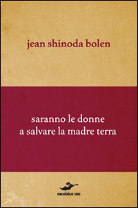Saranno le donne a salvare la madre terra Saranno le donne a salvare la madre terra