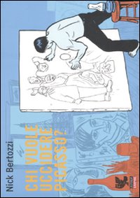Chi vuole uccidere Picasso? Chi vuole uccidere Picasso?