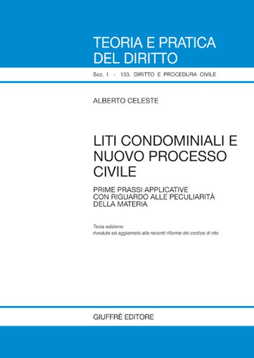 Liti condominiali e nuovo processo civile. Prime prassi applicative con riguardo alla peculiarità della materia Liti condominiali e nuovo processo civile. Prime prassi applicative con riguardo alla peculiarità della materia