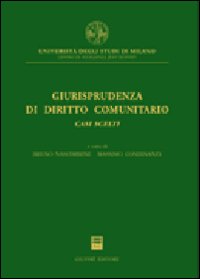 Giurisprudenza di diritto comunitario. Casi scelti Giurisprudenza di diritto comunitario. Casi scelti