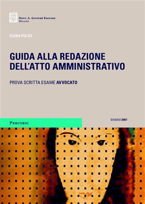 Guida alla redazione dell'atto amministrativo Guida alla redazione dell'atto amministrativo