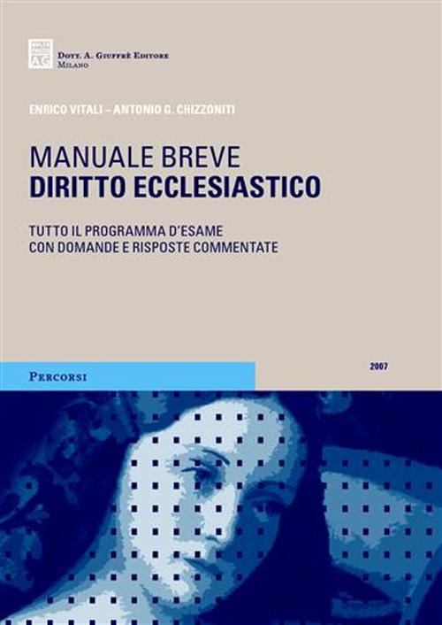 Diritto ecclesiastico. Manuale breve. Tutto il programma d'esame con domande e risposte commentate Diritto ecclesiastico. Manuale breve. Tutto il programma d'esame con domande e risposte commentate