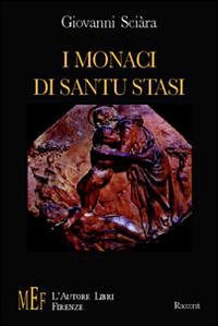 I monaci di Santu Stasi I monaci di Santu Stasi