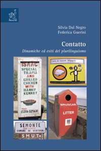 Contatto. Dinamiche ed esiti del plurilinguismo Contatto. Dinamiche ed esiti del plurilinguismo