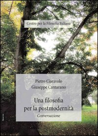 Una filosofia per la postmodernità. Conversazione Una filosofia per la postmodernità. Conversazione