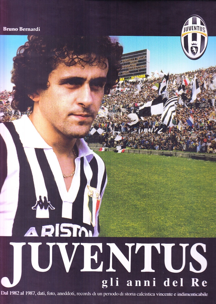 Juventus. Gli anni del re. Ediz. illustrata Juventus. Gli anni del re. Ediz. illustrata