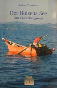 Der Bolsena see. Eine Entdeckungsreise. Ediz. illustrata Der Bolsena see. Eine Entdeckungsreise. Ediz. illustrata
