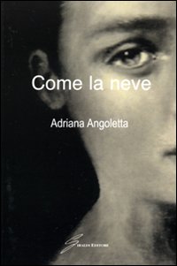 Come la neve Come la neve