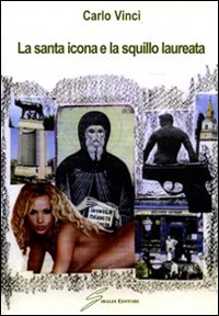 La santa icona e la squillo laureata La santa icona e la squillo laureata