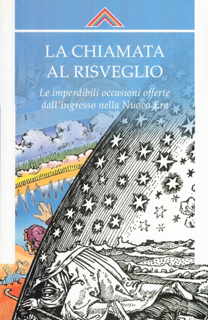 La chiamata al risveglio. Le imperdibili occasioni offerte dall'ingresso nella nuova era La chiamata al risveglio. Le imperdibili occasioni offerte dall'ingresso nella nuova era