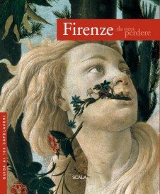 Firenze da non perdere. Guida ai 100 capolavori. Ediz. spagnola Firenze da non perdere. Guida ai 100 capolavori. Ediz. spagnola