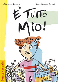 È tutto mio! È tutto mio!