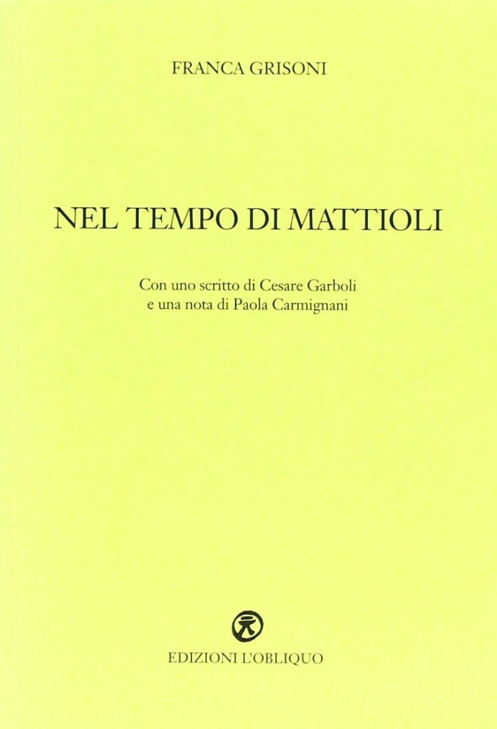 Nel tempo di Mattioli. Ediz. illustrata Nel tempo di Mattioli. Ediz. illustrata