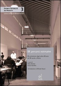 Venti percorsi estimativi. Venti architetture degli ultimi venti anni del XX secolo a Roma Venti percorsi estimativi. Venti architetture degli ultimi venti anni del XX secolo a Roma