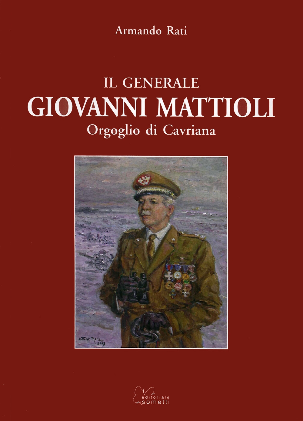 Il generale Giovanni Mattioli. Orgoglio di Cavriana Il generale Giovanni Mattioli. Orgoglio di Cavriana