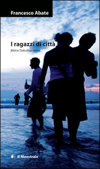 I ragazzi di città I ragazzi di città