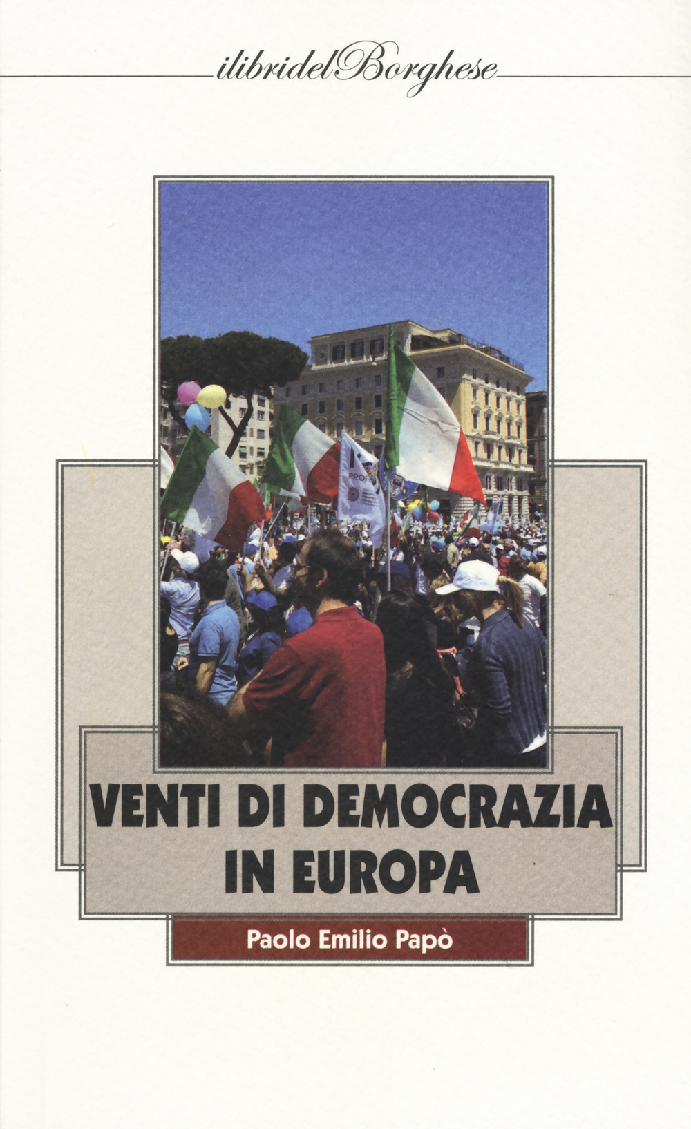 Venti di democrazia in Europa Venti di democrazia in Europa