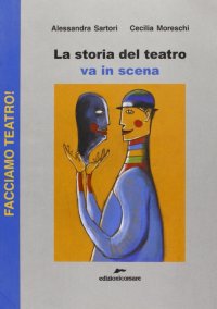 La storia del teatro va in scena