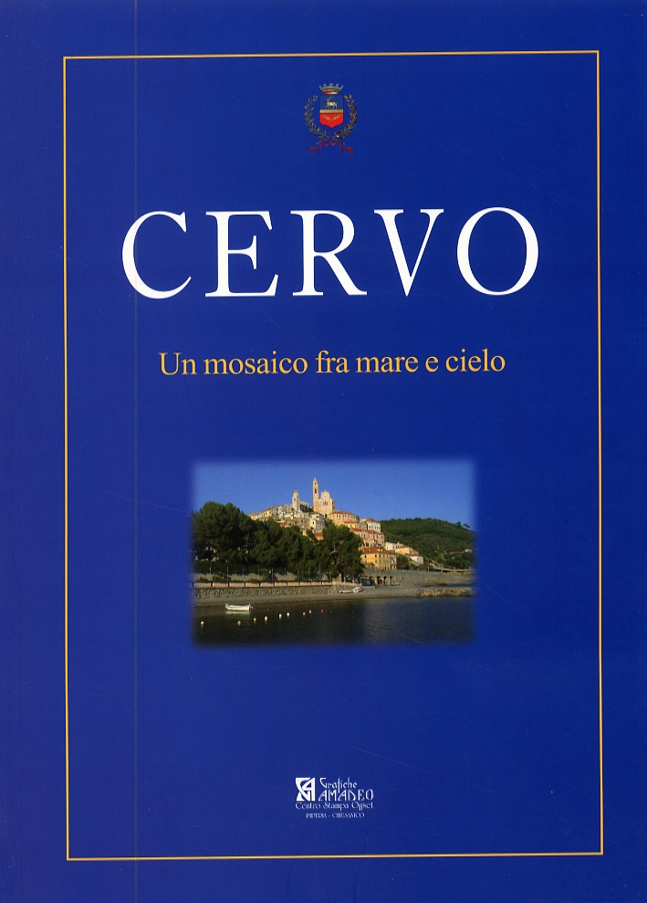 Cervo. Un mosaico fra mare e cielo Cervo. Un mosaico fra mare e cielo