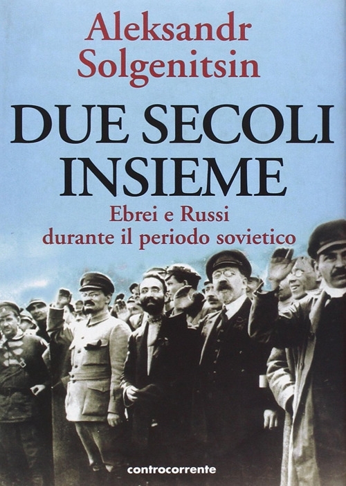 Due Secoli Insieme. Ebrei e Russi Durante il Periodo Sovietico. Volume 2 Due Secoli Insieme. Ebrei e Russi Durante il Periodo Sovietico. Volume 2
