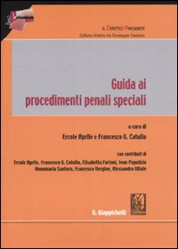 Guida ai procedimenti penali speciali Guida ai procedimenti penali speciali