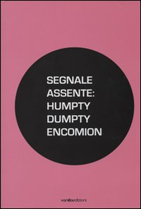 Segnale assente: Humpty Dumpty encomion Segnale assente: Humpty Dumpty encomion