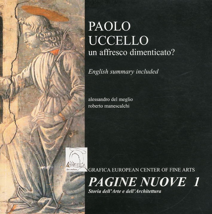 Paolo Uccello, un Affresco Dimenticato? Paolo Uccello, un Affresco Dimenticato?