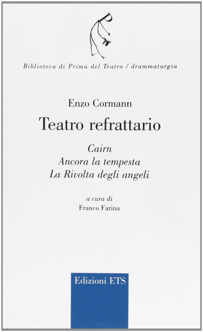 Teatro refrattario: Cairn-Ancora la tempesta-La Rivolta degli angeli Teatro refrattario: Cairn-Ancora la tempesta-La Rivolta degli angeli