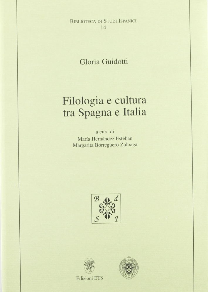 Filologia e Cultura tra Spagna e Italia Filologia e Cultura tra Spagna e Italia