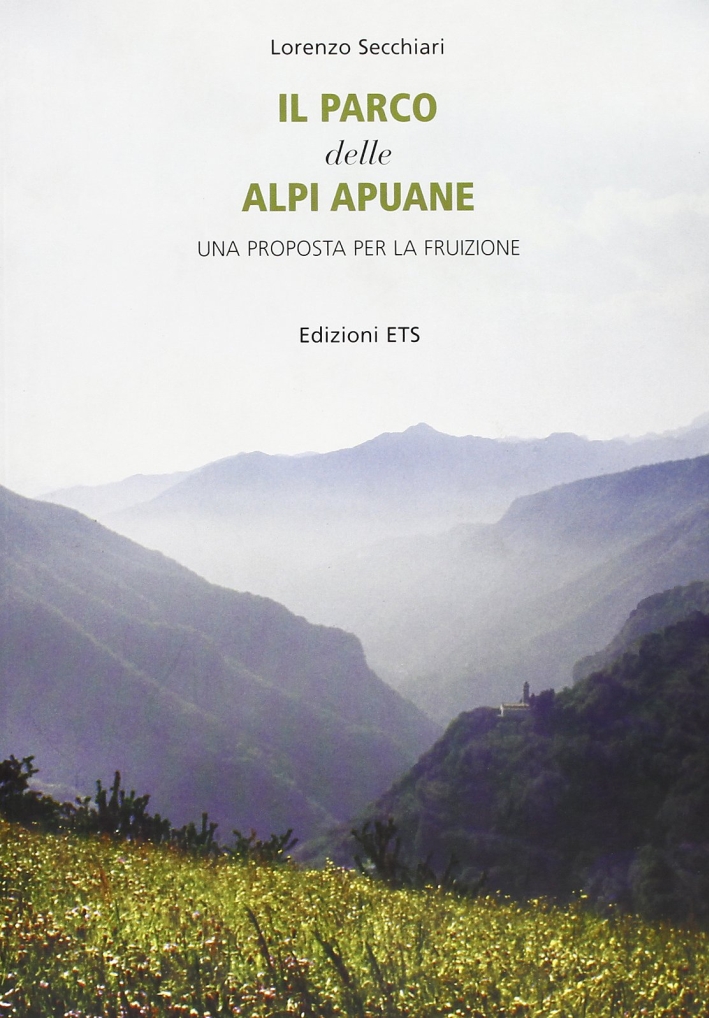 Il parco delle Alpi Apuane. Una proposta per la fruizione. Con CD-ROM Il parco delle Alpi Apuane. Una proposta per la fruizione. Con CD-ROM